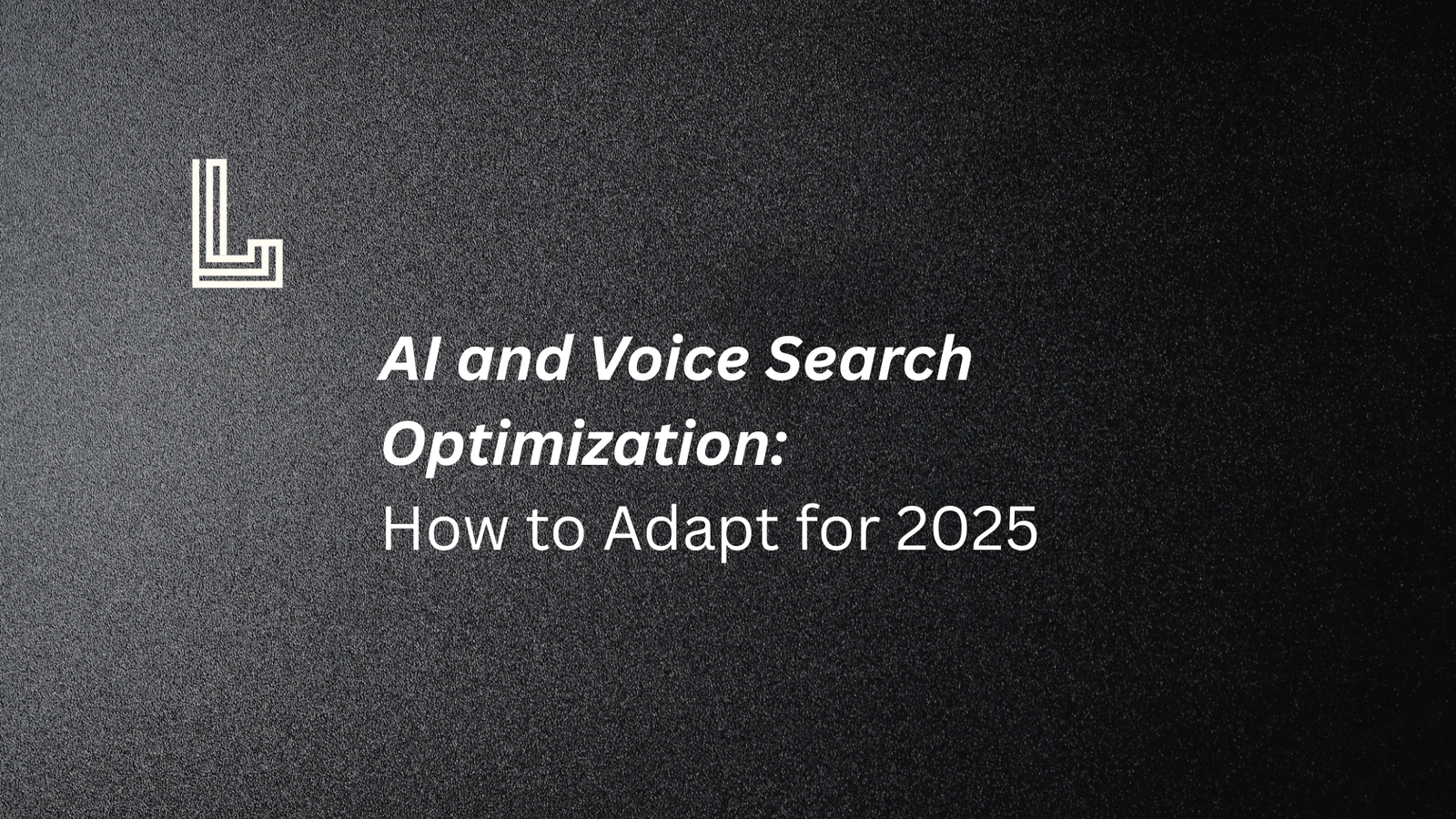 AI and Voice Search Optimization